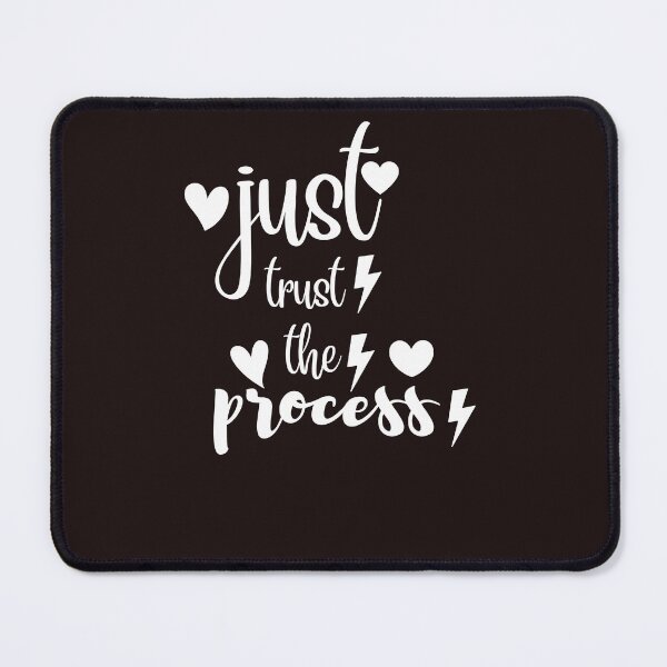 Item preview, just trust the process,funny,nice,cute,people designed and sold by SENMARO100.