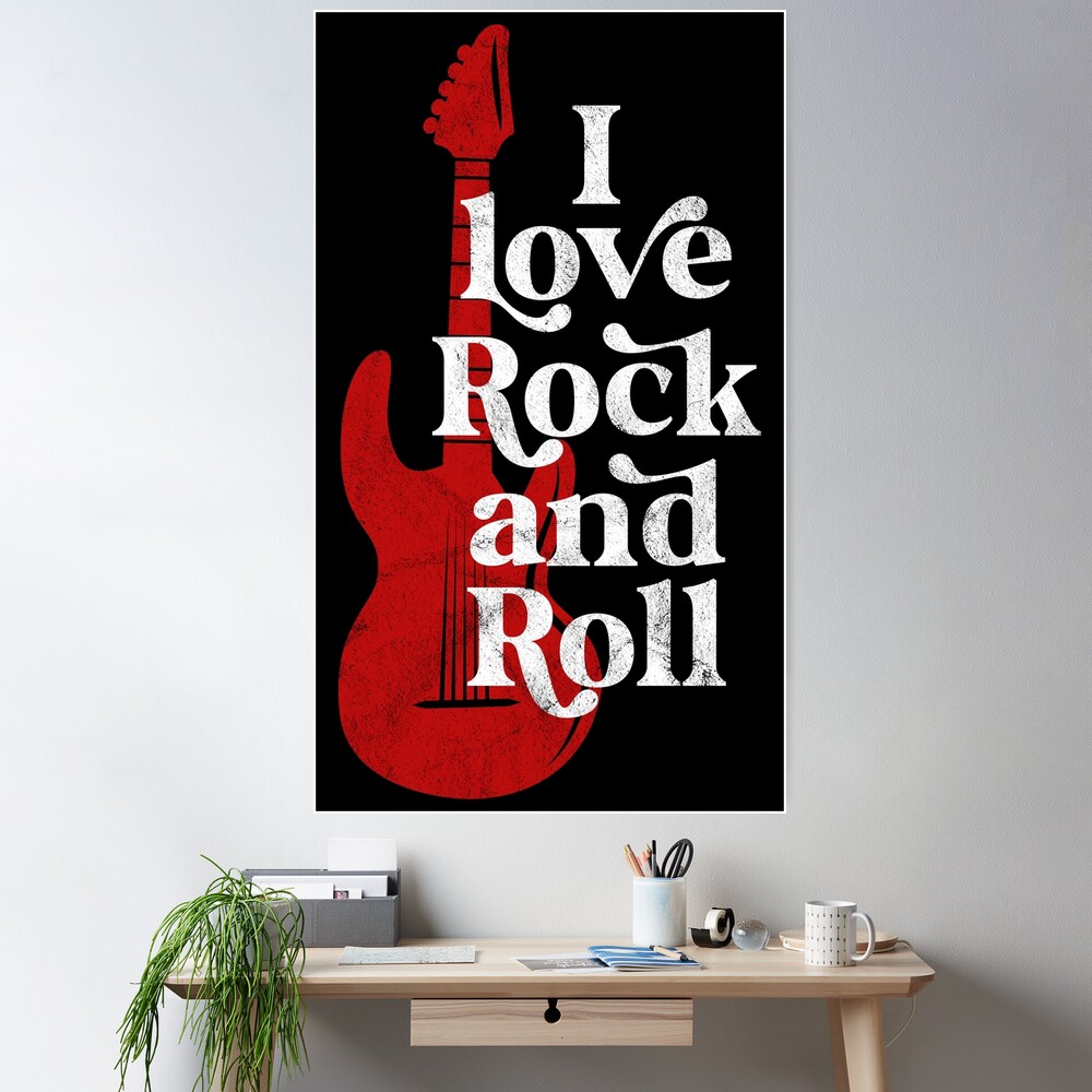 I love rock and roll