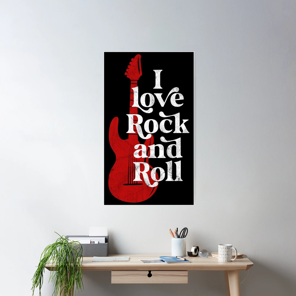 I love rock and roll