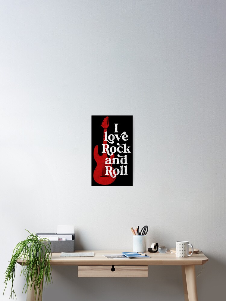 I love rock and roll