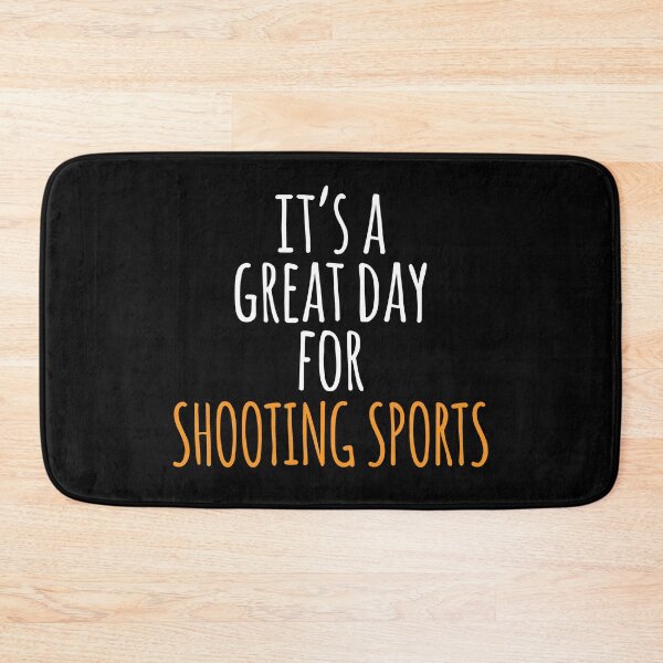 Item preview, It's a Great Day for Shooting Sports designed and sold by kindxinn.