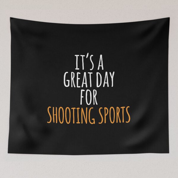 Item preview, It's a Great Day for Shooting Sports designed and sold by kindxinn.