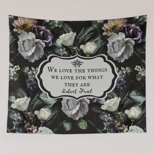 Item preview, We Love the Things we Love, Robert Frost, Love Quote, Vintage Flowers, Bookish Gift designed and sold by CultandObscure.