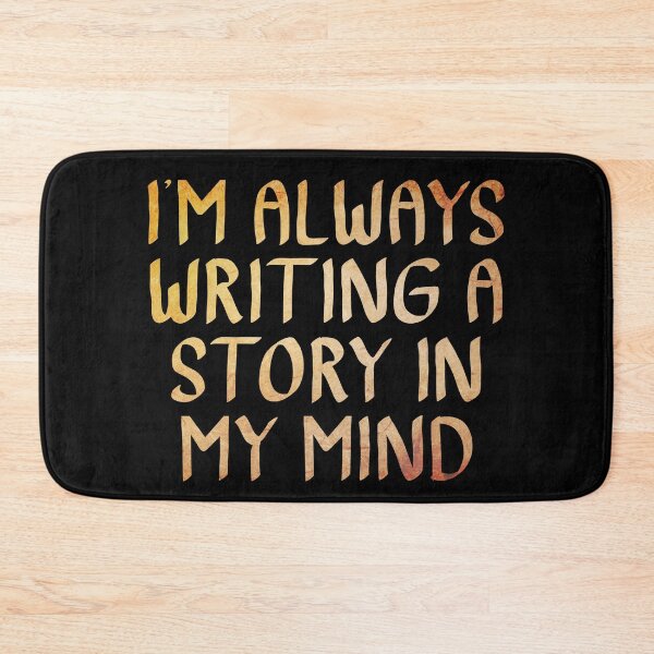 Item preview, I'm Always Writing a Story in My Mind designed and sold by ACC .
