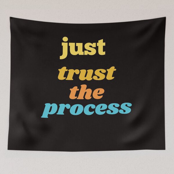 Item preview, just trust the process,funny,nice,cute,good people designed and sold by SENMARO100.