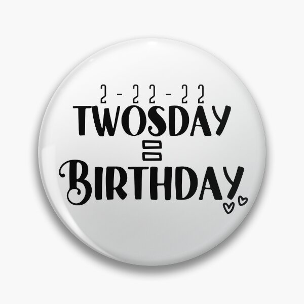 Item preview, Happy Twosday is My Birthday 2-22-22 designed and sold by miraipa.