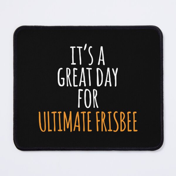 Item preview, It's a Great Day for Ultimate Frisbee designed and sold by kindxinn.
