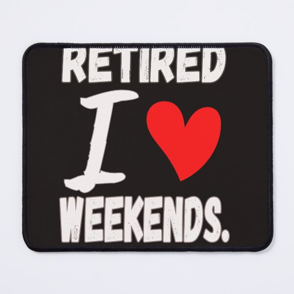 Item preview, Retired, i love weekend. designed and sold by DesignMod.