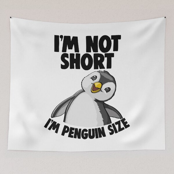 Item preview, I'm Not Short Penguin designed and sold by Bendthetrend.