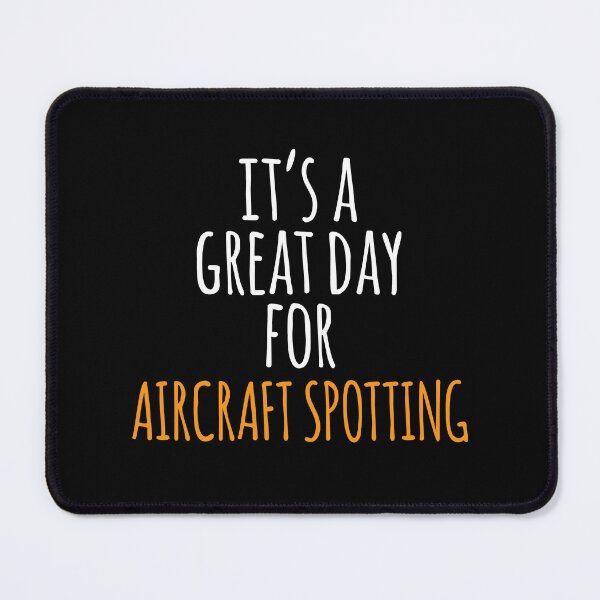Item preview, It's a Great Day for Aircraft Spotting designed and sold by kindxinn.