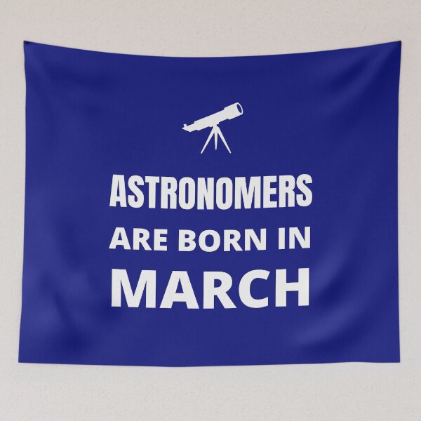 Item preview, Astronomers are born in March designed and sold by fev-rocks.