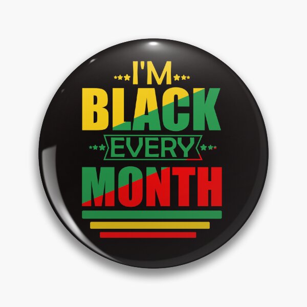 Item preview, I'm Black Every Month designed and sold by Yahzhani.