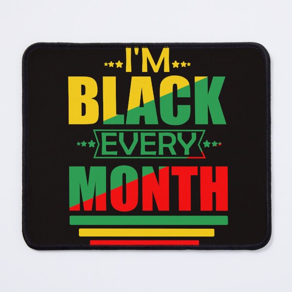 Item preview, I'm Black Every Month designed and sold by Yahzhani.