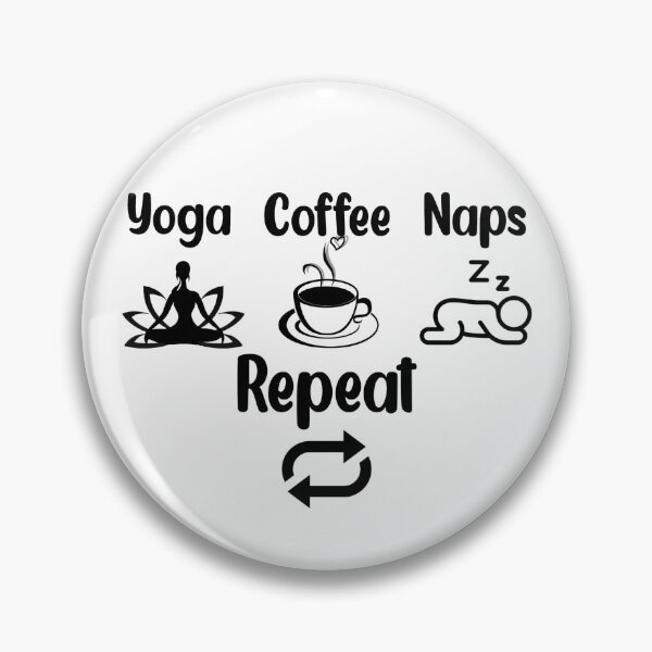 Item preview, Yoga Coffee Naps Repeat designed and sold by Mr Wolf.
