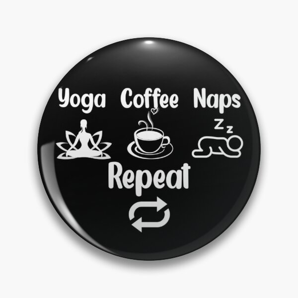 Item preview, Yoga Coffee Naps Repeat designed and sold by Mr Wolf.