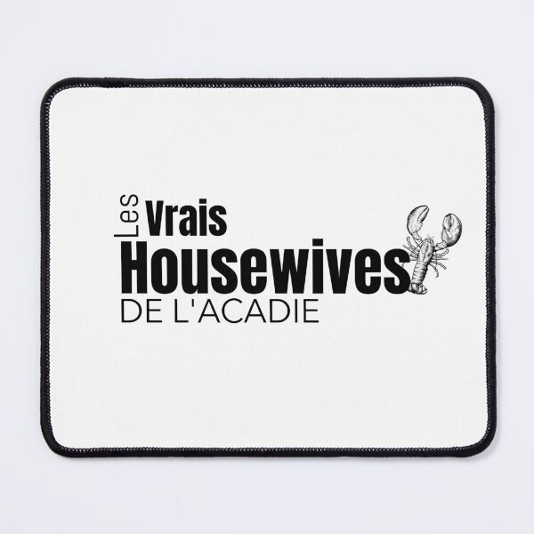 Item preview, Les Vrais Housewives de l'acadie designed and sold by SundaeSweet.