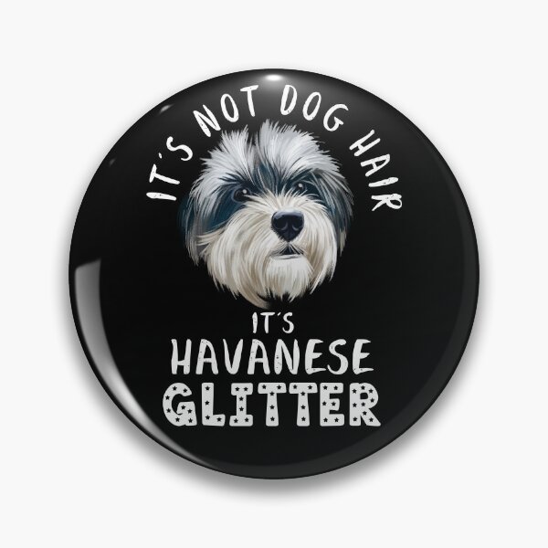Item preview, It's not dog hair it's HAVANESE glitter funny dog quote designed and sold by theshirtinator.