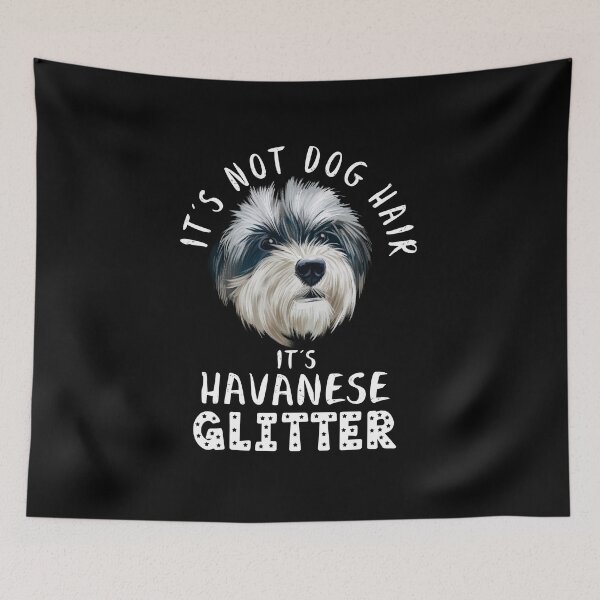 Item preview, It's not dog hair it's HAVANESE glitter funny dog quote designed and sold by theshirtinator.