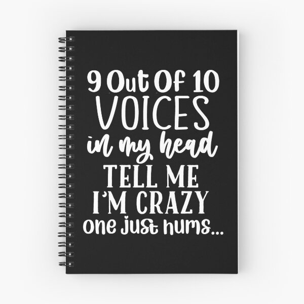 Item preview, 9 out of 10 Voices In My Head Tell Me I'm Crazy, One Just Hums designed and sold by PeachesMommy.