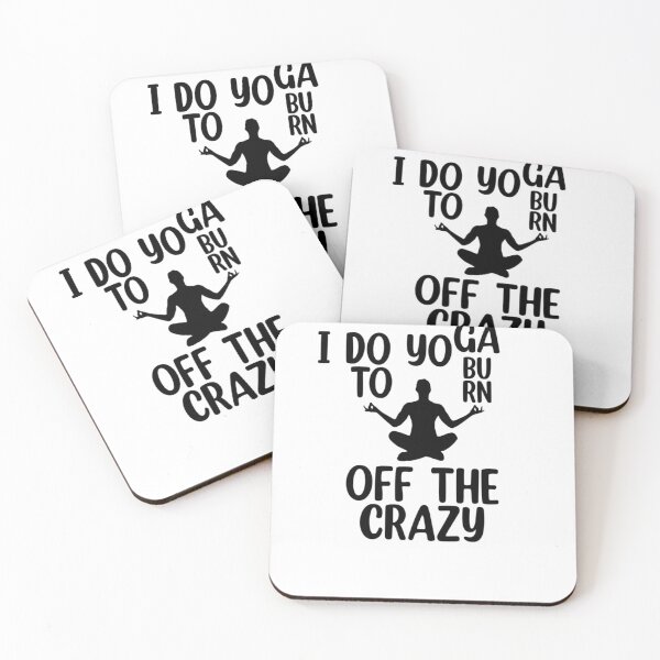 Item preview, I Do Yoga To Burn Off The Crazy designed and sold by Mr Wolf.