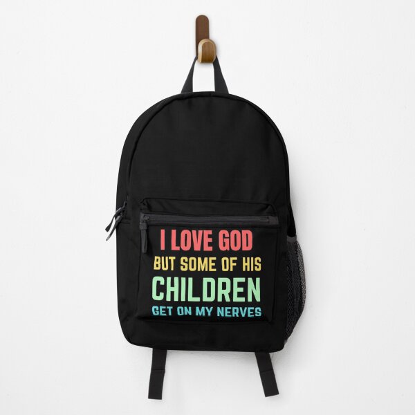 Item preview, I Love God But Some of His Children Get on My Nerves designed and sold by samfromsamuel ⭐⭐⭐⭐⭐.