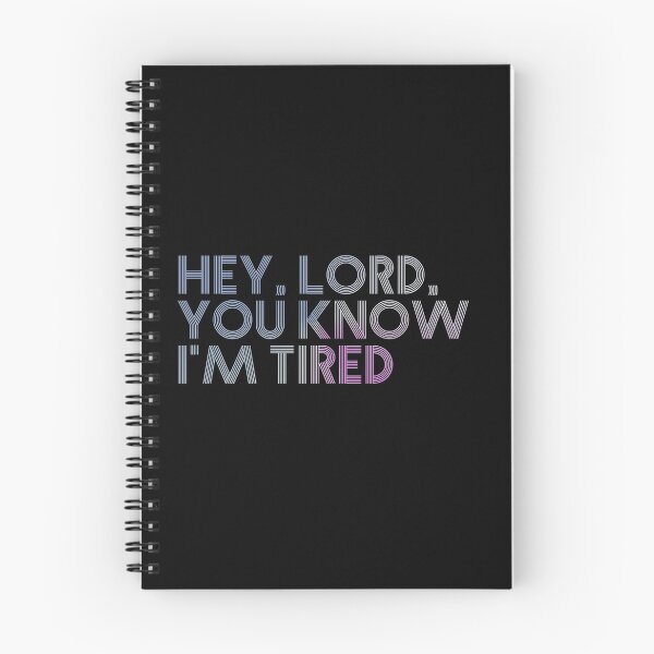Item preview, Hey, Lord, you know I'm tired designed and sold by a-2-z.