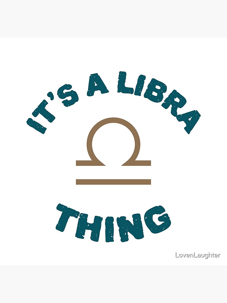 It s a Libra Thing Poster