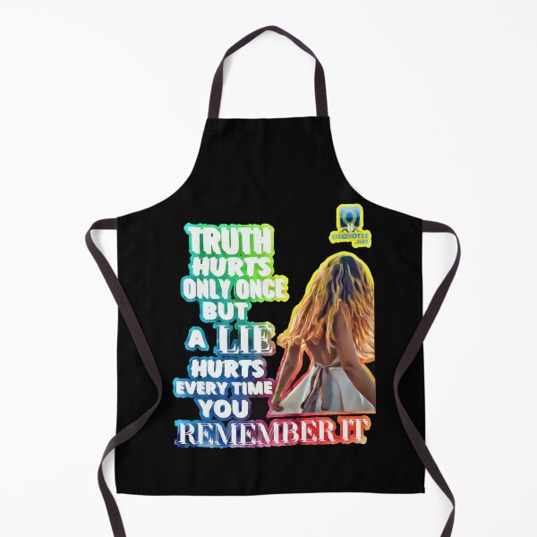 Item preview, Truth Hurts Only Once But A Lie Hurts Every Time You Remember It Quote 2 designed and sold by OliDesigns.