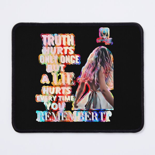 Item preview, Truth Hurts Only Once But A Lie Hurts Every Time You Remember It Quote designed and sold by OliDesigns.