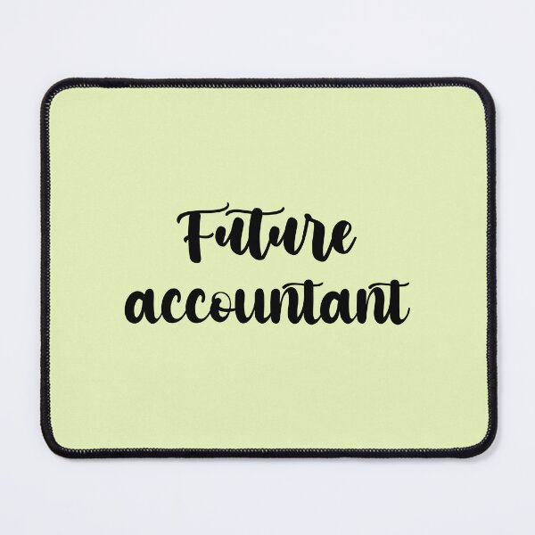 Item preview, future accountant - Funny accountant quote gift idea For Men and Women designed and sold by Mmmm3344.