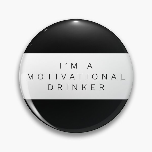 Item preview, I'm a Motivational Drinker designed and sold by Tims-Tees.