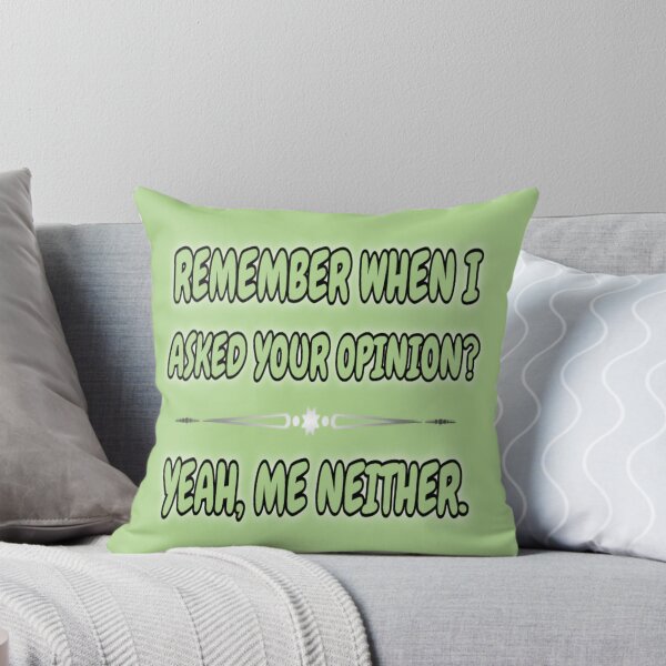 Item preview, Remember when i asked your opinion designed and sold by Ideadesiging.