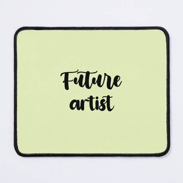 Item preview, future artist - Funny artist quote gift idea For Men and Women designed and sold by Mmmm3344.