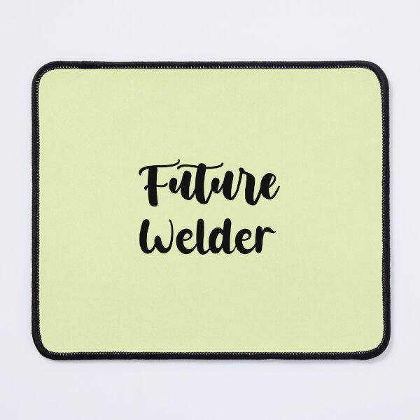 Item preview, future Welder - Funny Welder quote gift idea For Men and Women designed and sold by Mmmm3344.