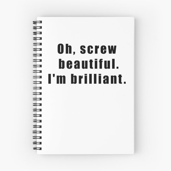 Item preview, Oh, screw beautiful. I'm brilliant. designed and sold by Hiross.