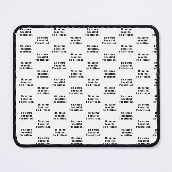 Item preview, Oh, screw beautiful. I'm brilliant. designed and sold by Hiross.