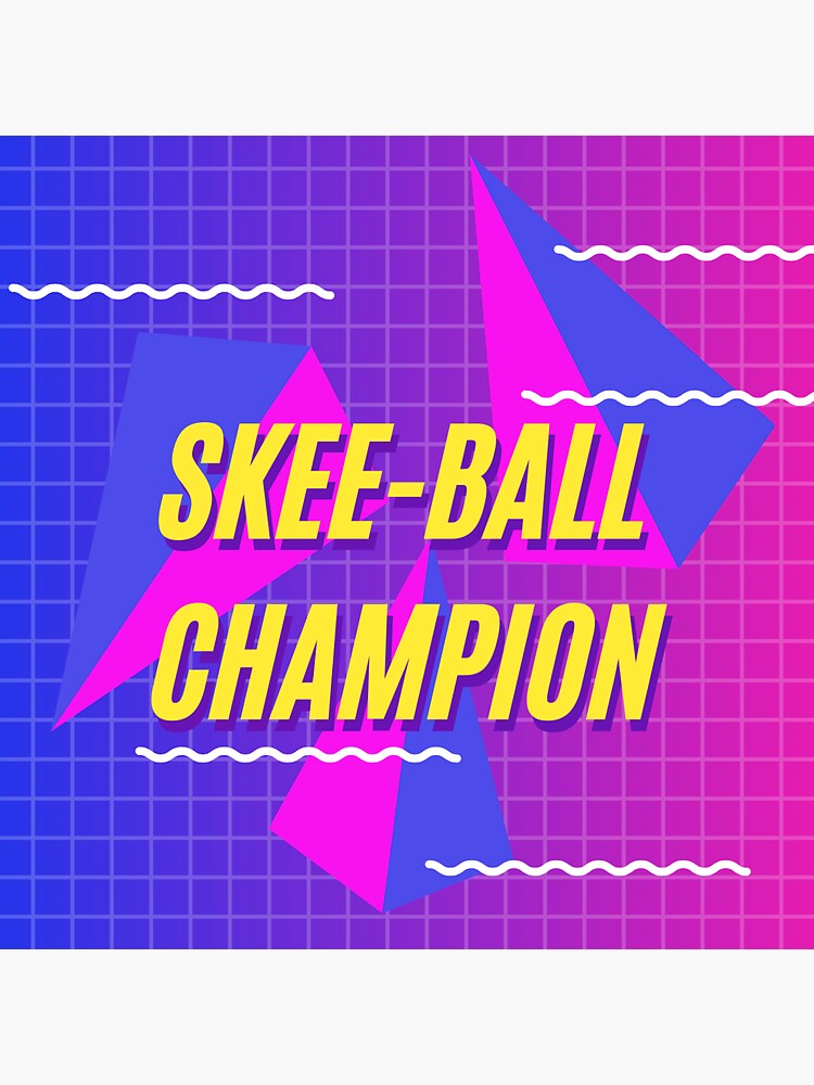 "SkeeBall Champion" Sticker for Sale by coeuslabs Redbubble