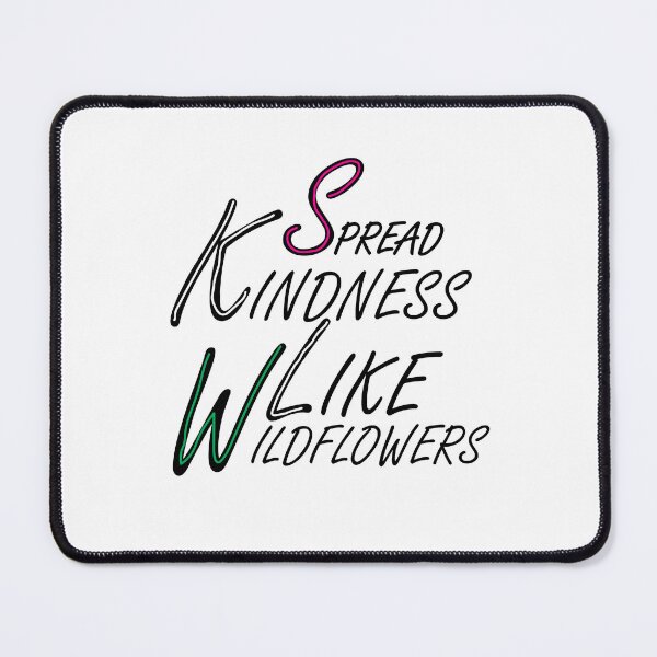 Item preview, Spread Kindness Like Wildflowers , Wildflowers designed and sold by Every Pet Shirts.