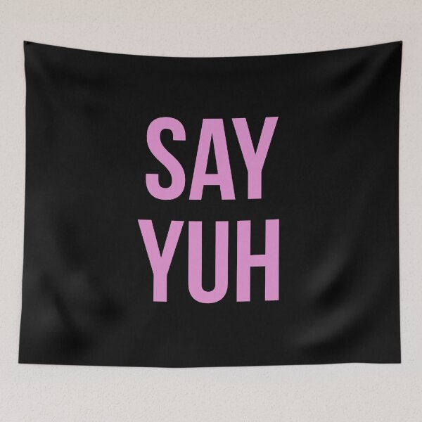 Item preview, Say yuh  designed and sold by Tarun Bisht.