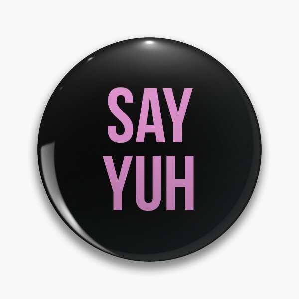 Item preview, Say yuh  designed and sold by Tarun Bisht.