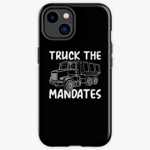 Truck the mandates iPhone Tough Case