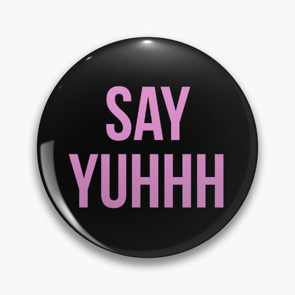 Item preview, Say yuhhh designed and sold by Tarun Bisht.