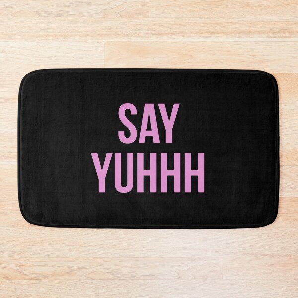 Item preview, Say yuhhh designed and sold by Tarun Bisht.