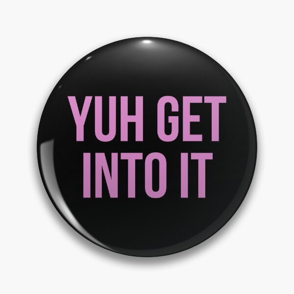 Item preview, Yuh get into it designed and sold by Tarun Bisht.