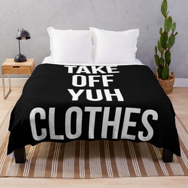 Item preview, Take off yuh clothes designed and sold by Tarun Bisht.
