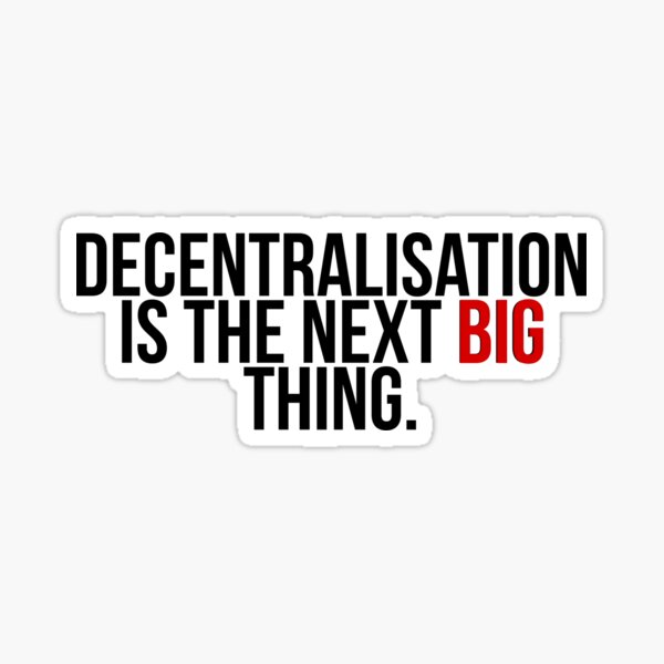 Aperçu de l'œuvre La décentralisation est la prochaine grande chose. Crypto-monnaie | Internet 3.0 | NFT créée et vendue par H3arthack3r.