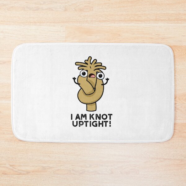 Item preview, I Am Knot Uptight Funny Rope Puns  designed and sold by punnybone.