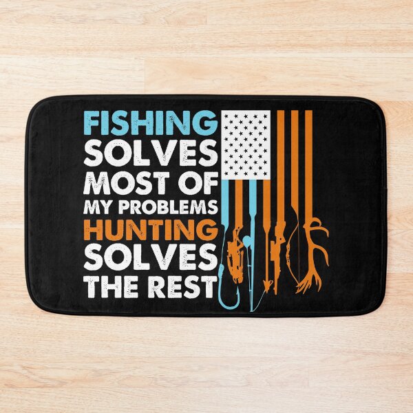 Item preview, Fishing Solves Most Of My Problems Hunting Solves The Rest Hunting Lover Deer Hunting designed and sold by Sibombom.