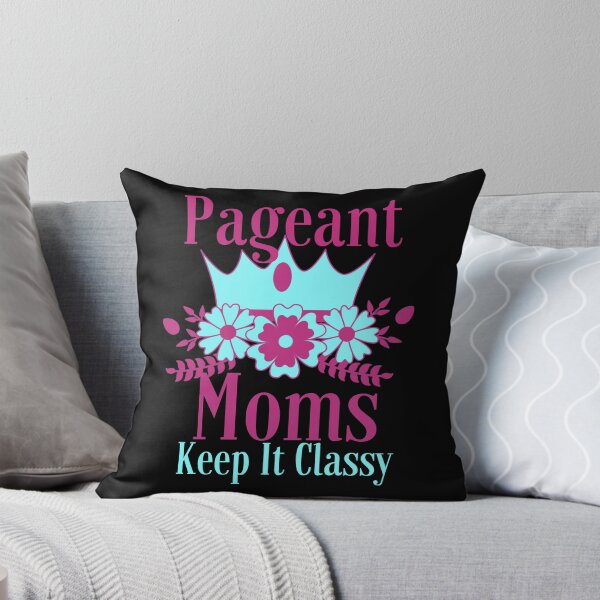 Item preview, Pageant Moms Keep It Classy designed and sold by SameGirlNwTrcks.