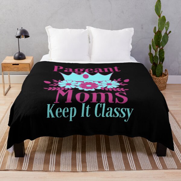Item preview, Pageant Moms Keep It Classy designed and sold by SameGirlNwTrcks.
